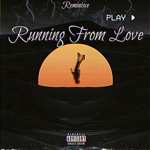 Running from love (Explicit)