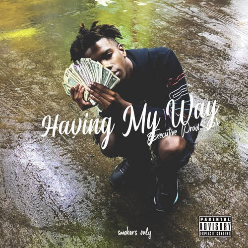 Having My Way EP (Explicit)