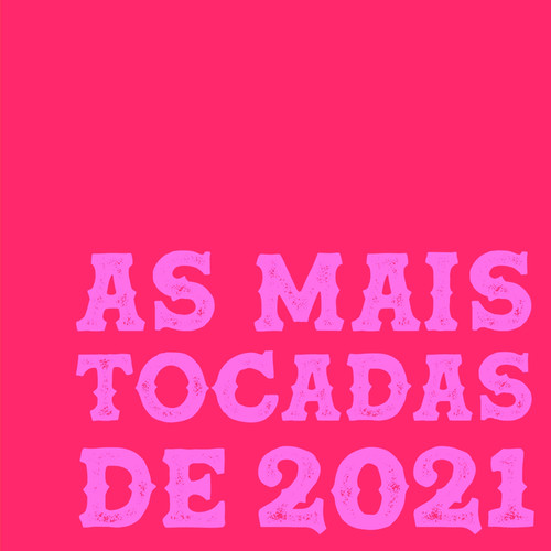 As Mais Tocadas de 2021 (Explicit)