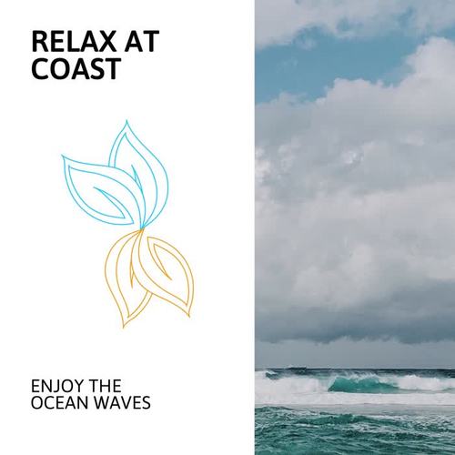 Relax At Coast - Enjoy The Ocean Waves