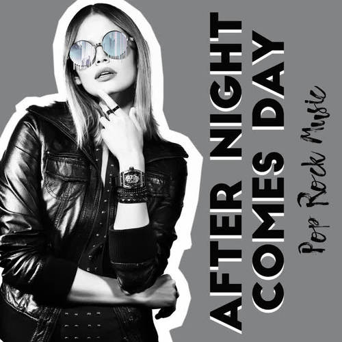 After Night Comes Day – Pop Rock Music