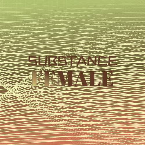 Substance Female