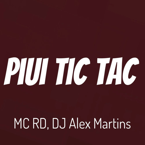 Piui Tic Tac (feat. Mc Rd)