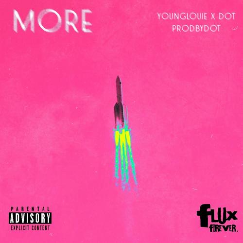 More (feat. Younglouie & Dot) [Explicit]