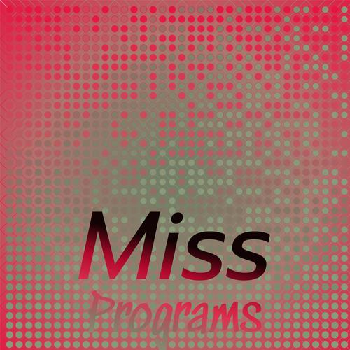 Miss Programs