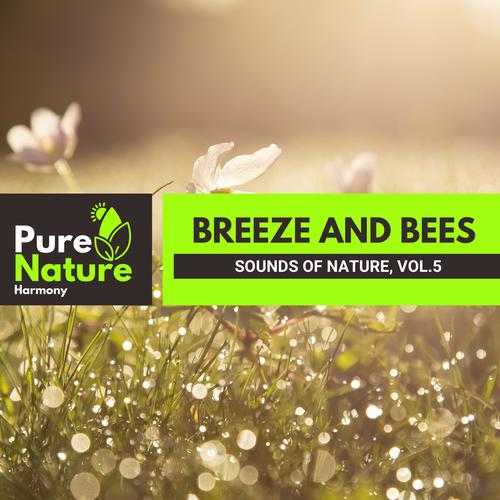 Breeze and Bees - Sounds of Nature, Vol.5