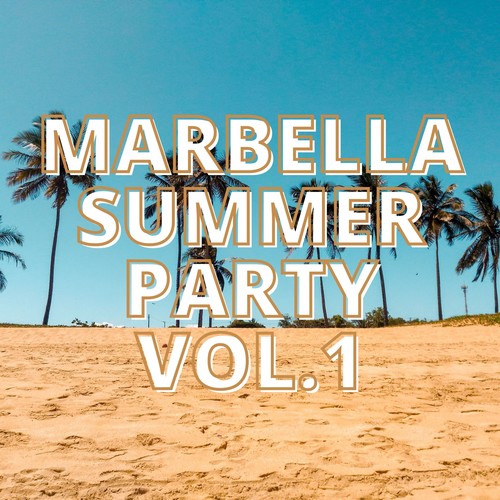 Marbella Summer Party Vol.1