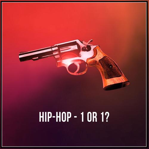 Hip-Hop - 1 Or 1?