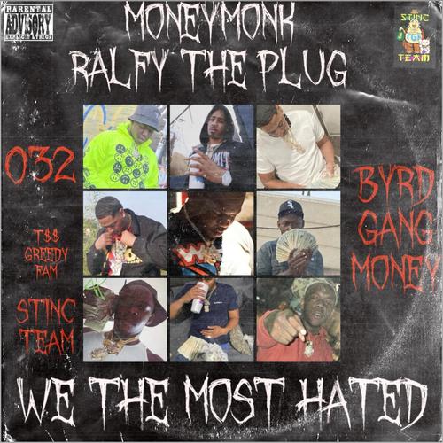 MoneyMonk x Ralfy The Plug We The Most Hated (Explicit)