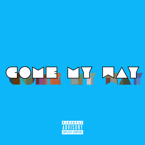 Come My Way (feat. Xanman) (Remix) [Explicit]