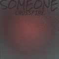 Someone Crossfire