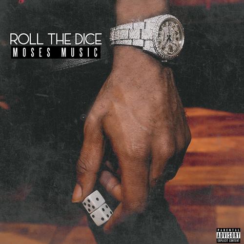 Roll The Dice (Explicit)