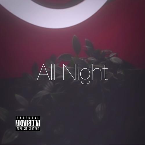 All Night (Explicit)