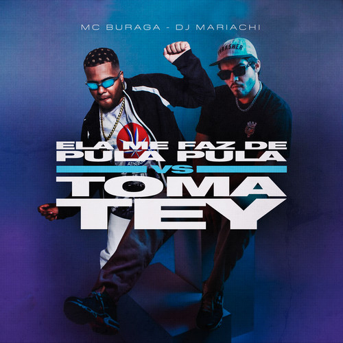 Ela Me Faz de Pula Pula Vs Toma Tey (Explicit)