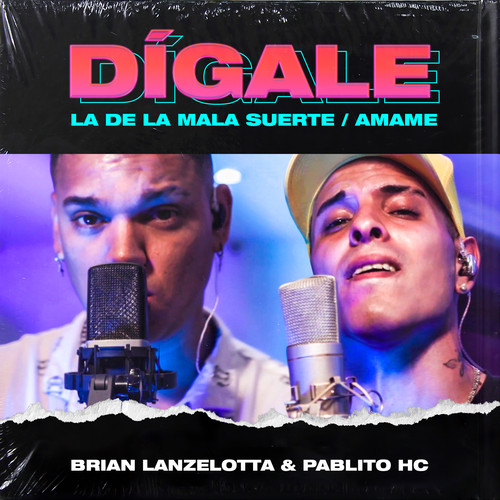 Digale / La de la Mala Suerte / Amame