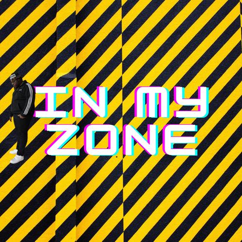 IN MY ZONE (Explicit)