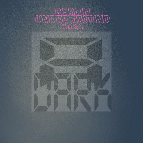 Berlin Underground 2021