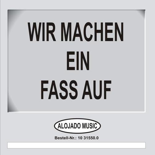 Wir machen ein Fass auf