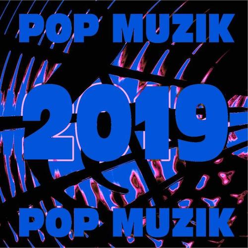 Pop Muzik 2019