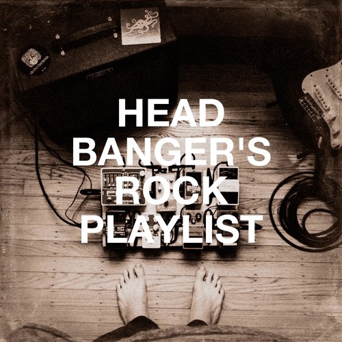 Head Banger's Rock Playlist