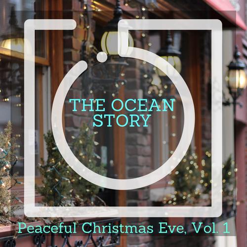 The Ocean Story - Peaceful Christmas Eve, Vol. 1