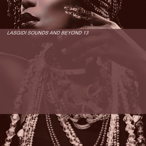 LASGIDI SOUNDS AND BEYOND 13