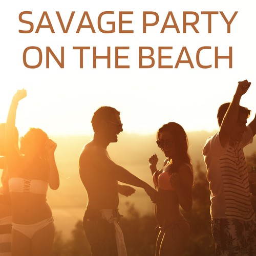 Savage Party on the Beach