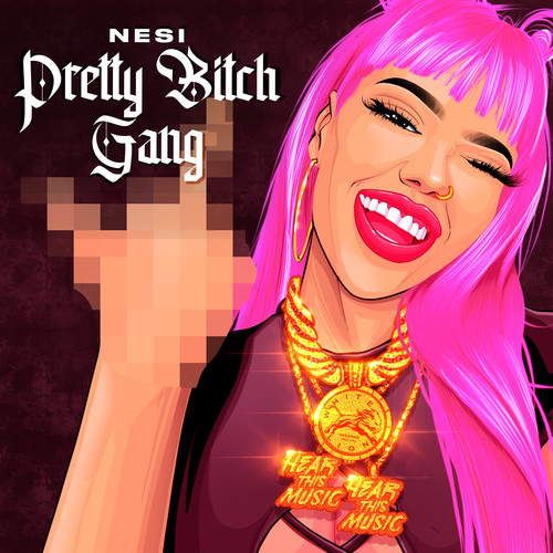 Pretty Bitch Gang (Explicit)