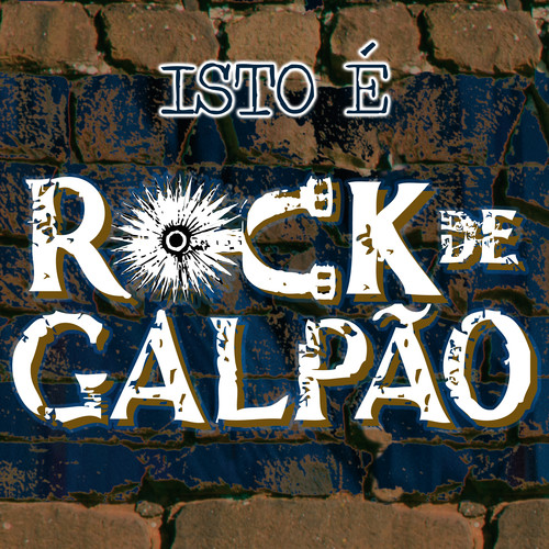 Isto É Rock de Galpão (Ao Vivo)