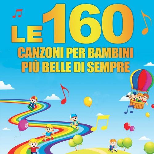 Le 160 canzoni per bambini più belle di sempre