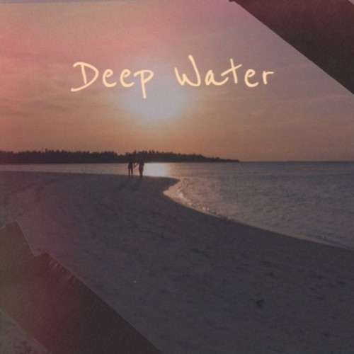 Deep Water