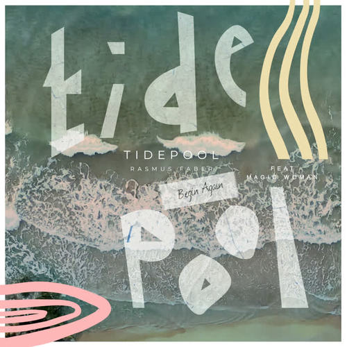 Tidepool (Begin Again)