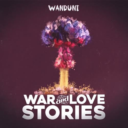 War and Love Stories (Explicit)