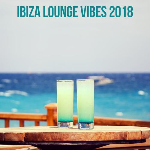 Ibiza Lounge Vibes 2018