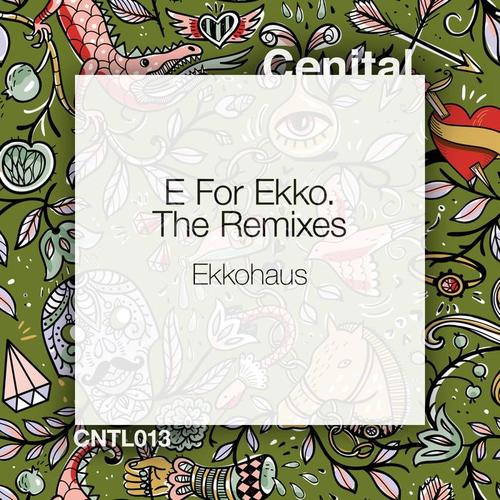 E for Ekko. Remixes