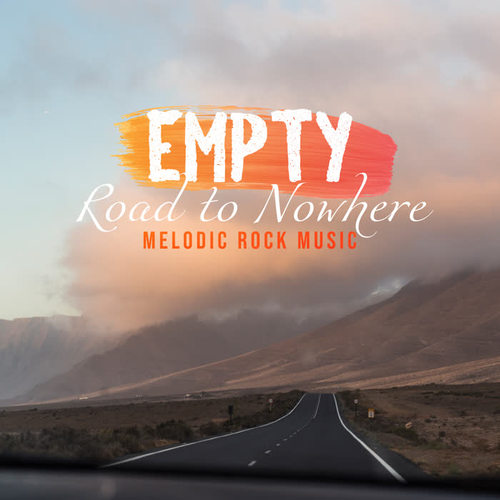 Empty Road to Nowhere – Melodic Rock Music