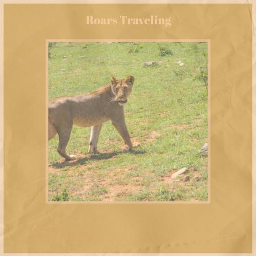 Roars Traveling