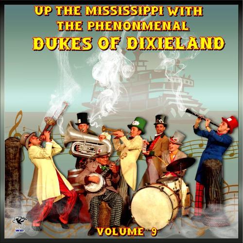 #9 - Up The Missippi With The Phenemenal Dukes of Dixieland