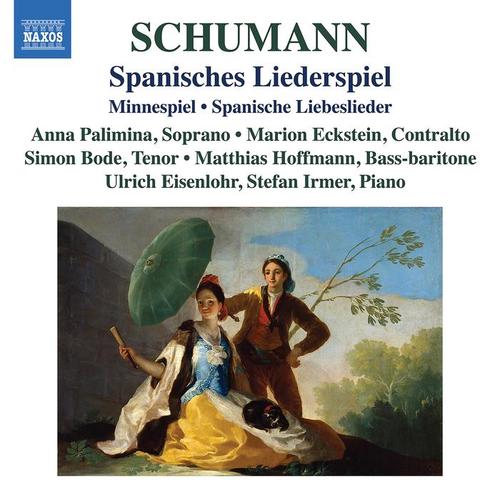 SCHUMANN, R.: Lied Edition, Vol. 8 - Spanisches Liederspiel / Minnespiel / Spanische Liebeslieder (Palimina, Eckstein, Bode, Hoffmann, Eisenlohr)