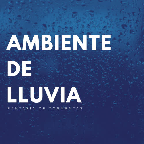 Ambiente De Lluvia: Fantasía De Tormentas