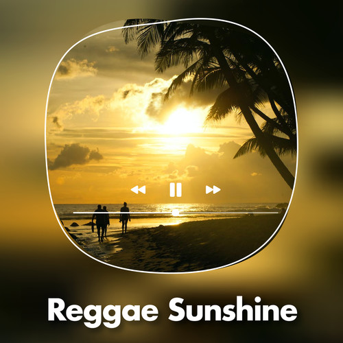 Reggae Sunshine (Explicit)