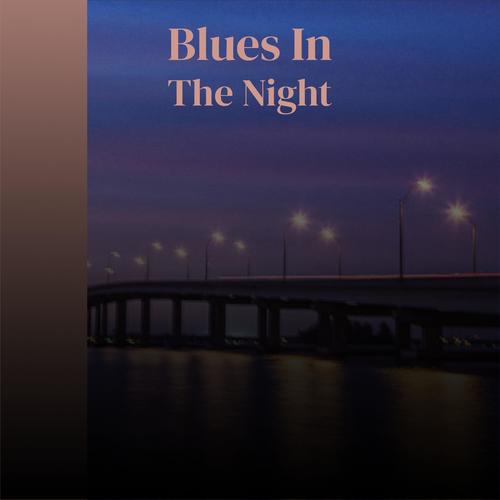 Blues In The Night