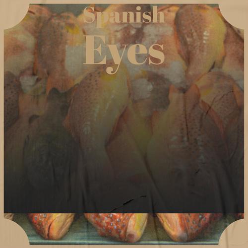 Spanish Eyes