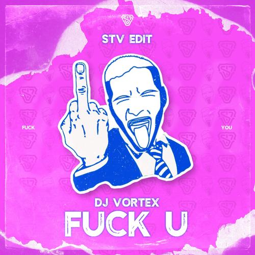 **** U (feat. STV) [STV Edit] [Explicit]