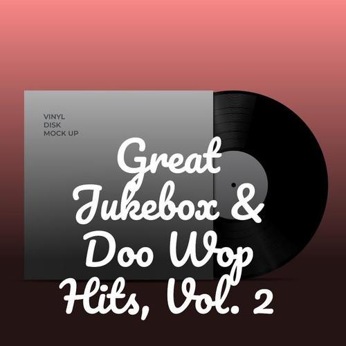 Great Jukebox & Doo Wop Hits, Vol. 2