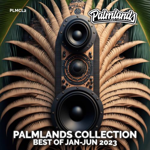 Palmlands Collection Best of Jan-Jun 2023