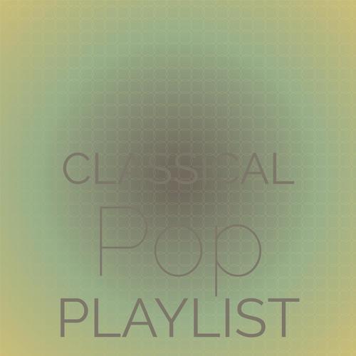 Classical Pop Playlist