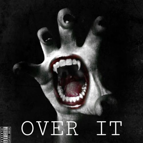 OVER IT (Explicit)