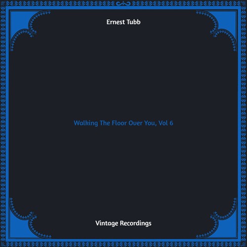 Walking The Floor Over You, Vol. 6 (Hq remastered)