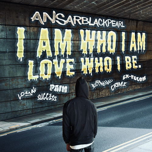 I Am Who I Am Love Who I Be